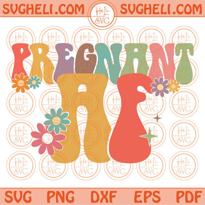 Pregnant AF Svg Mom Pregnant Svg Pregnancy Announcement Svg Png Dxf Eps Files