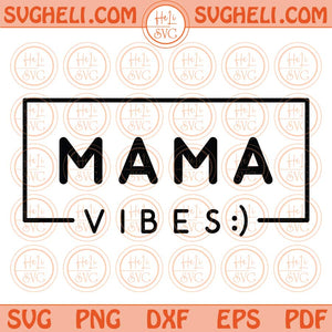 Retro Mama Vibes Svg Frame Mama Vibes Svg Mama Svg Png Dxf Eps Files