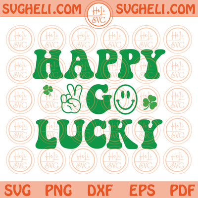 Retro Saint Patrick's Day Svg Happy Go Lucky Svg St Patricks Day Png Dxf Pdf Eps Files