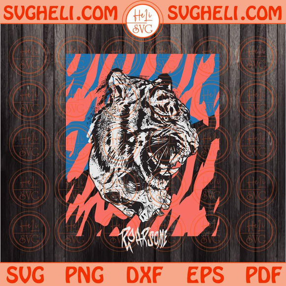 Roarsome Svg Distressed Tiger Svg Roarsome Wild Cats Svg Png Dxf Eps Files Dxf Eps Files