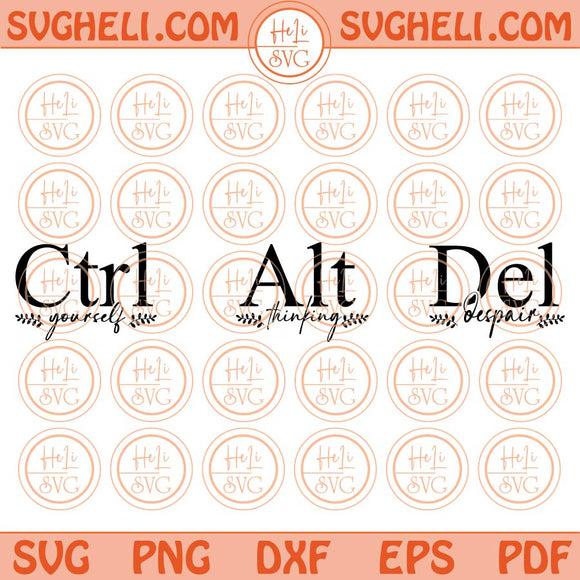 Set Svg Ctrl Alt Del Svg Ctrl Yourself Alt Thinking Del Despair Svg Png Dxf Eps Files