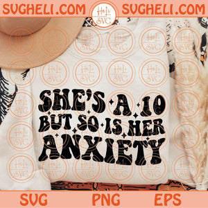 She’s a 10 but so is her anxiety Svg Retro Funny Adult Humor Svg Png Dxf Eps Files