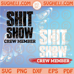 Shit Show Crew Member Svg Boss Vibes Svg Entrepreneur Life Svg Png Dxf Eps Files 2 styles