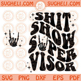 Shit Show Supervisor Svg Wavy Skeleton Shit Show Svg Trendy Mom Svg Png Dxf Eps Files