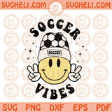 Soccer Vibes Svg Soccer Smiley Face Svg Soccer Svg Soccer Mama Svg Png Dxf Eps Files