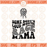 Somebody’s Loud Mouth Race Mama Svg Racing Mom Svg Png Dxf Eps Files