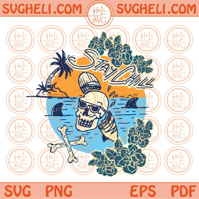 Stay Chill Svg Skeleton Retro Summer Sea Svg Wave Surfer Svg Png Dxf Eps Files