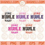 Stay Humble Hust Hard Svg Humble Svg Hustle Hard Svg Cheer Svg Png Dxf Eps Files