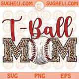 T-ball Mom Png Sublimation Leopard T Ball Mom Svg Tball Mom Svg Png Dxf Eps Files