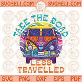 Take The Road Less Traveled Svg Groovy Retro Travel Svg Adventure Svg Png Dxf Eps Files