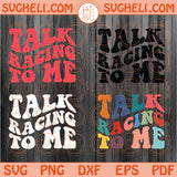 Talk Racing To Me Svg Wavy Stacked Racing Mom Svg Racing Vibes Svg Png Dxf Eps Files