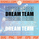 Teacher Dream Team Svg Stacked Teacher Squad Svg Team Teaching Svg Png Dxf Eps Files