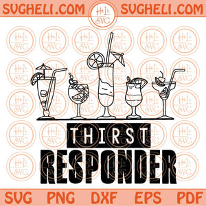 Thirst Responder Svg Cocktails Svg Koozie Svg Funny Bartender Svg Png Dxf Eps Files