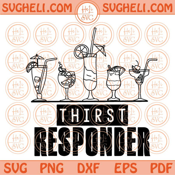 Thirst Responder Svg Cocktails Svg Koozie Svg Funny Bartender Svg Png Dxf Eps Files