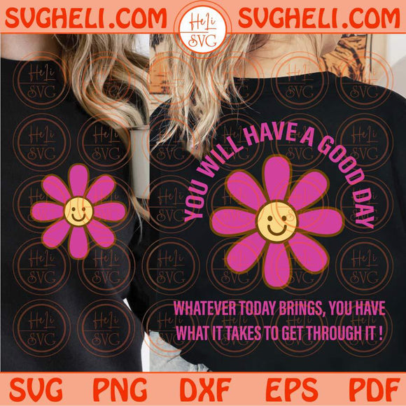 You Will Have a Good Day Svg Retro Daisy Flower Smiley Trendy Svg Png Dxf Eps Files